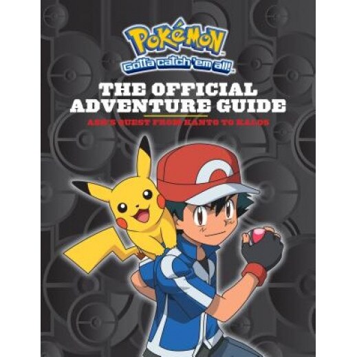 The Official Adventure Guide: Ash's Quest from Kanto to Kalos (Pokemon), Simcha Whitehill (Author)
