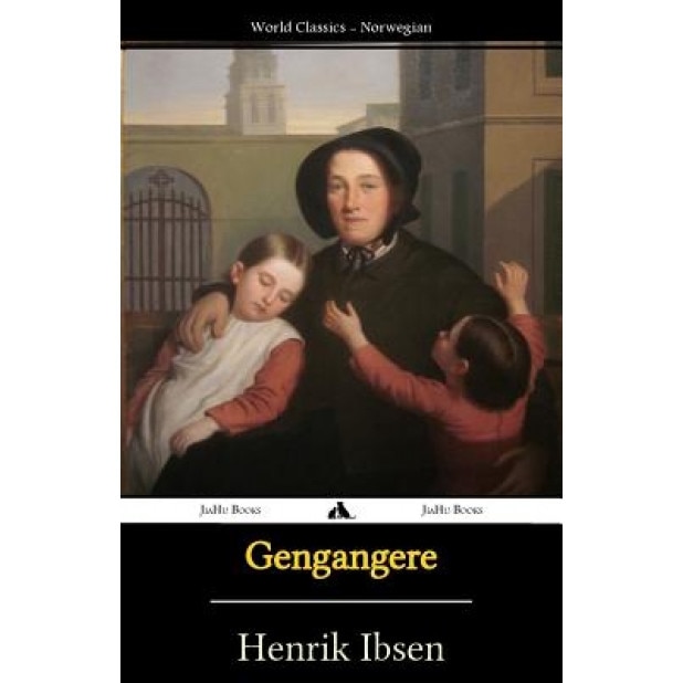 Gengangere, Henrik Ibsen (Author)