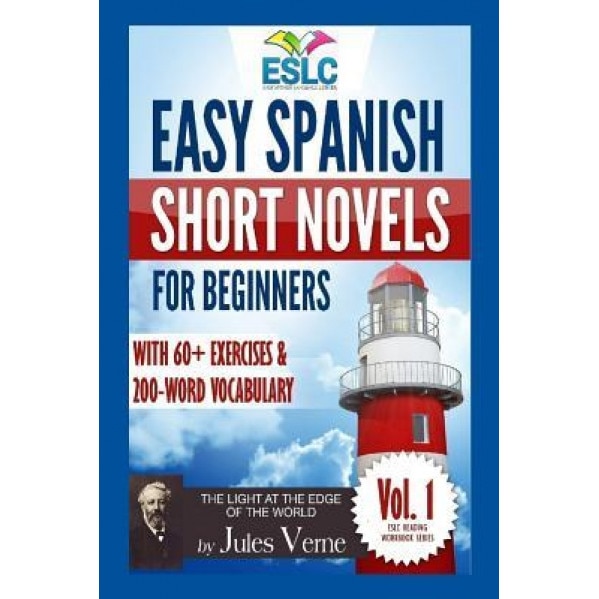 Easy Spanish Short Novels for Beginners with 60+ Exercises & 200-Word Vocabulary: Jules Vernes 