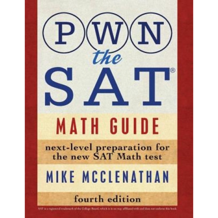 Pwn the SAT: Math Guide, Mike McClenathan (Author)
