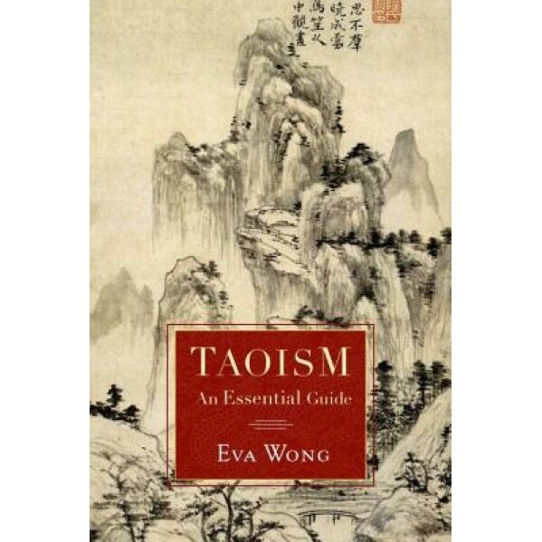 Taoism: An Essential Guide, Eva Wong (Author)