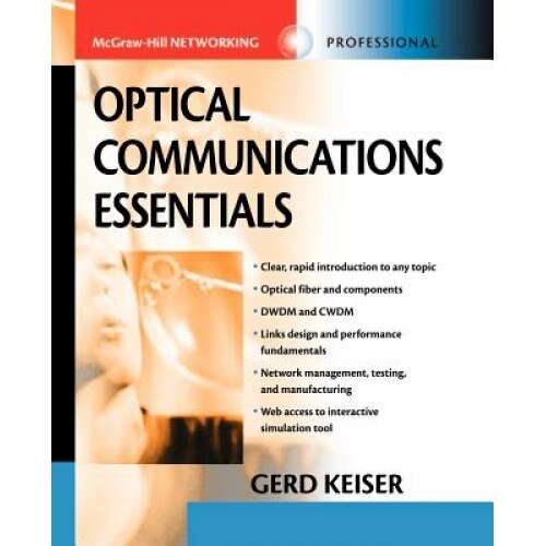 Optical Communications Essentials, Gerd Keiser (Author)