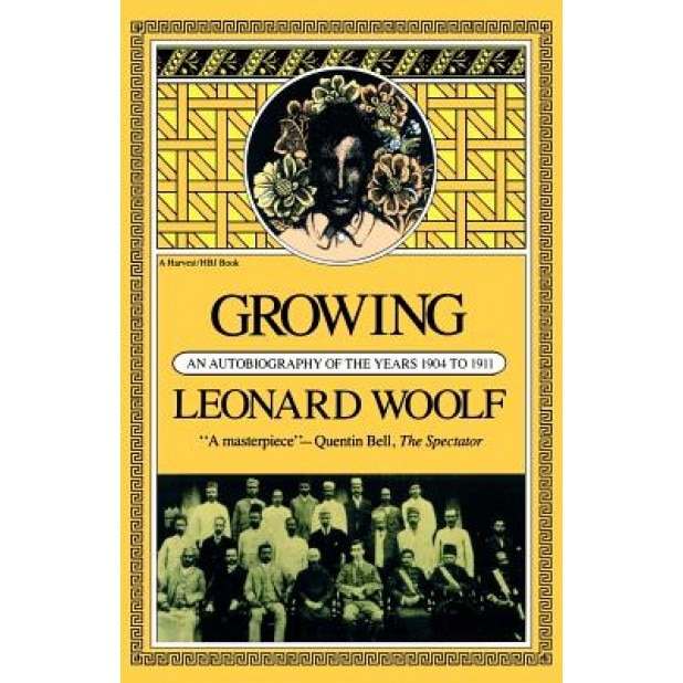 Growing: An Autobiography of the Years 1904 to 1911, Leonard Woolf (Author)