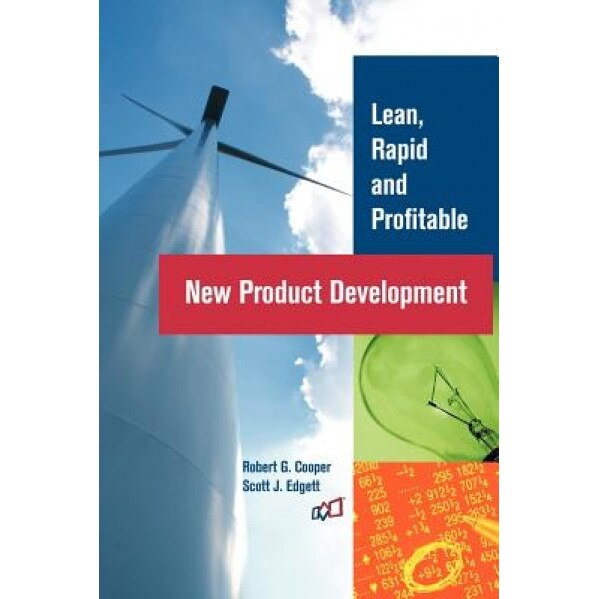 Lean, Rapid and Profitable New Product Development, Robert G. Cooper