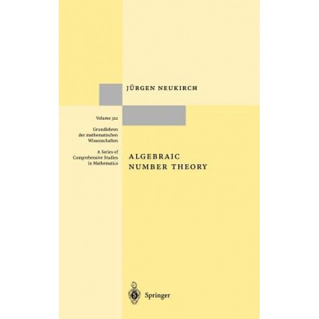 Algebraic Number Theory, Jurgen Neukirch (Author)