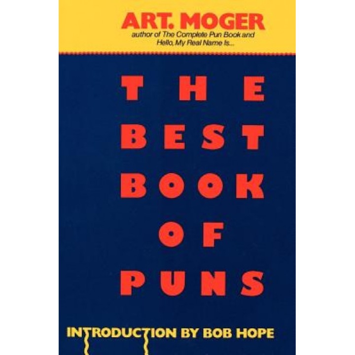 The Best Book of Puns, Art Moger