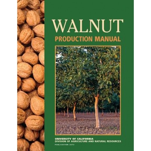 Walnut Production Manual, David E. Ramos (Editor)
