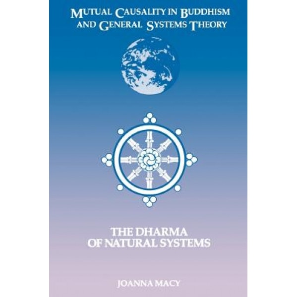 Mutual Causality in Budd: The Dharma of Natural Systems, Joanna Macy
