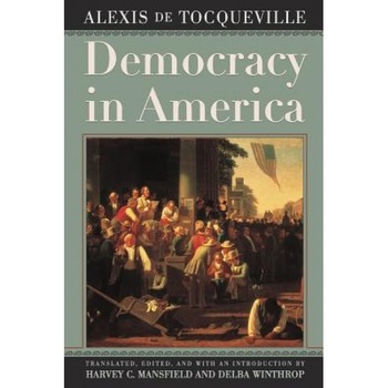 Democracy in America, Alexis de Tocqueville (Author) Democracy in America, Alexis de Tocqueville (Author)