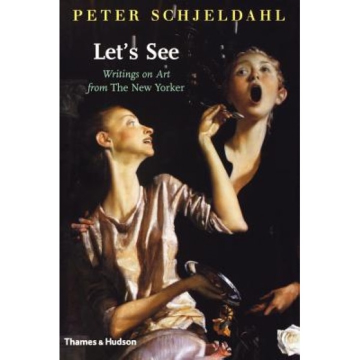Let's See, Peter Schjeldahl (Author)