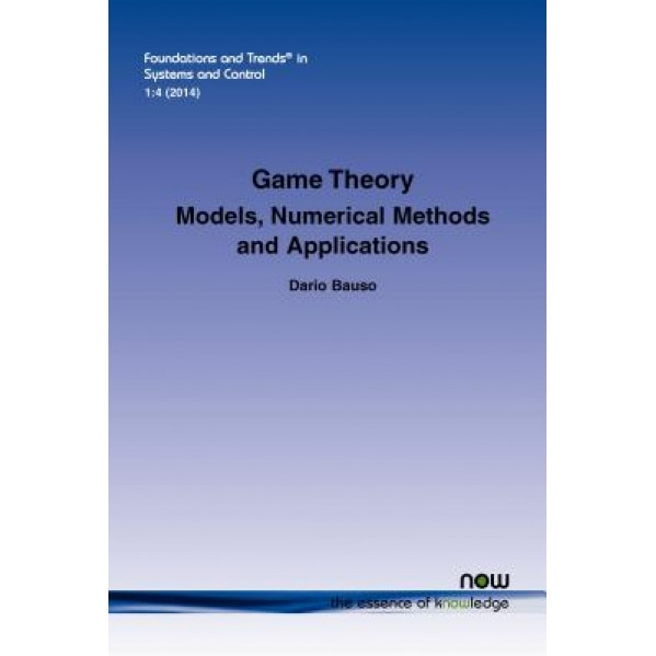 Game Theory: Models, Numerical Methods and Applications, Dario Bauso (Author)