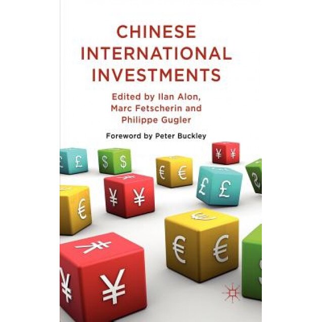 Chinese International Investments, Ilan Alon (Editor)