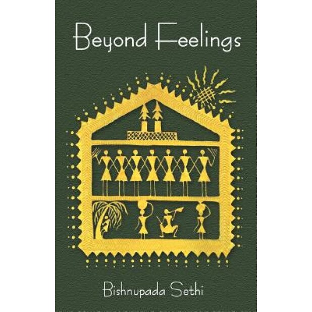 Beyond Feelings, Bishnupada Sethi (Author)