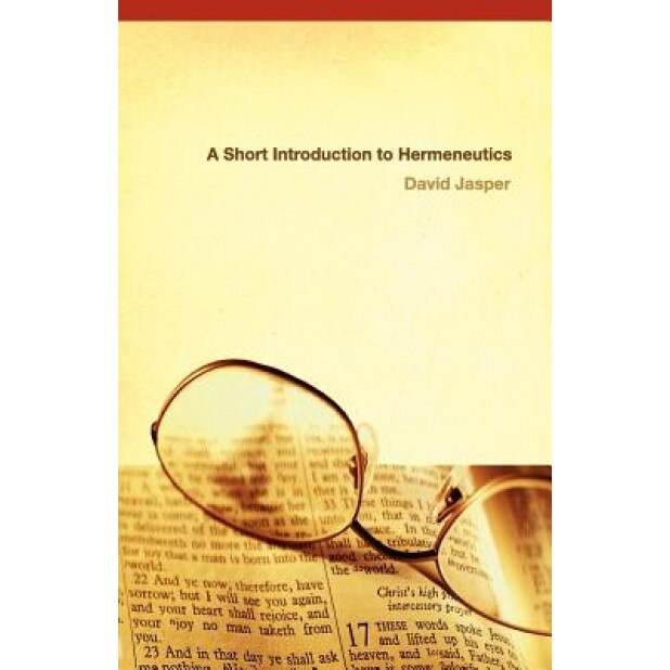 A Short Introduction to Hermeneutics, David Jasper