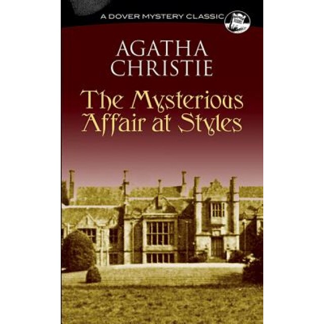 The Mysterious Affair at Styles Mysterious Affair at Styles, Agatha Christie
