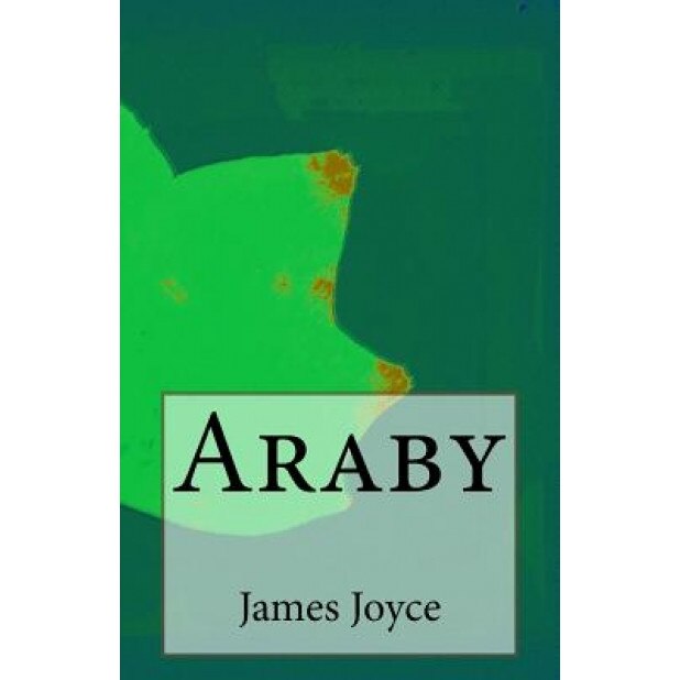 Araby, James Joyce (Author)