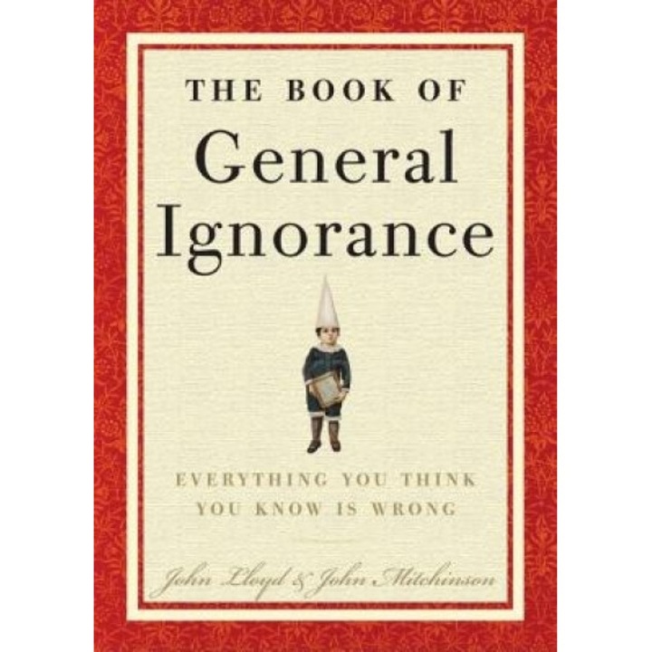 The Book of General Ignorance, John Lloyd, John Mitchinson