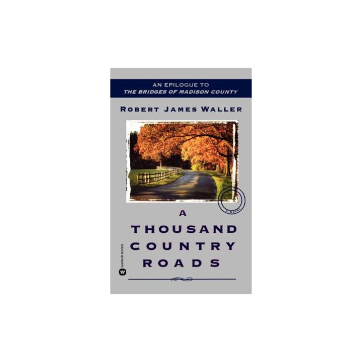 A Thousand Country Roads, Robert James Waller