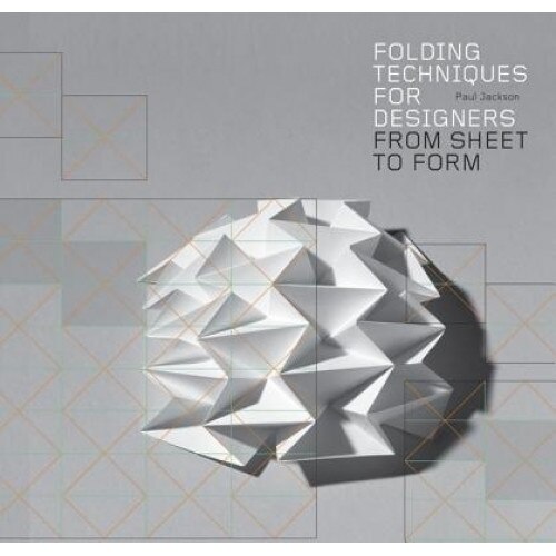 Folding Techniques for Designers: From Sheet to Form [With CDROM], Paul Jackson (Author)