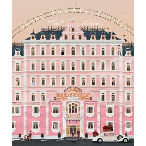 The Wes Anderson Collection: The Grand Budapest Hotel, Matt Zoller Seitz (Author)