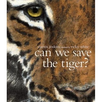 Can We Save the Tiger?, Martin Jenkins (Author) Can We Save the Tiger?, Martin Jenkins (Author)