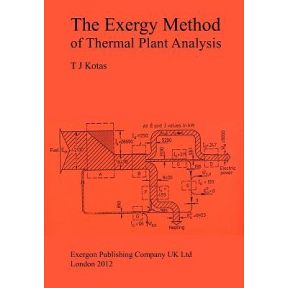 The Exergy Method of Thermal Plant Analysis, Tadeusz J. Kotas (Author)