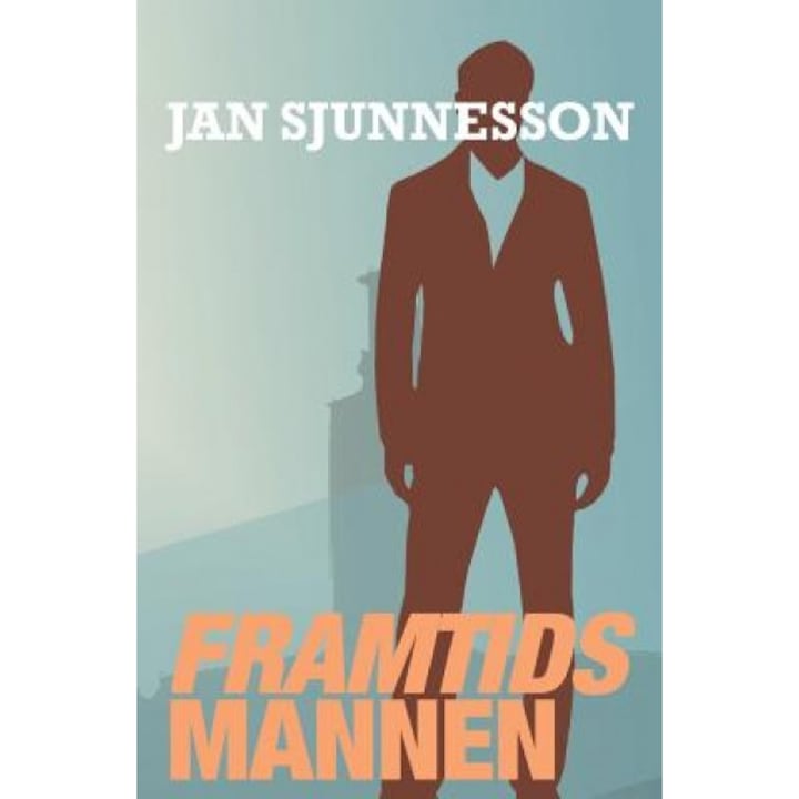 Framtidsmannen, Jan Sjunnesson (Author)