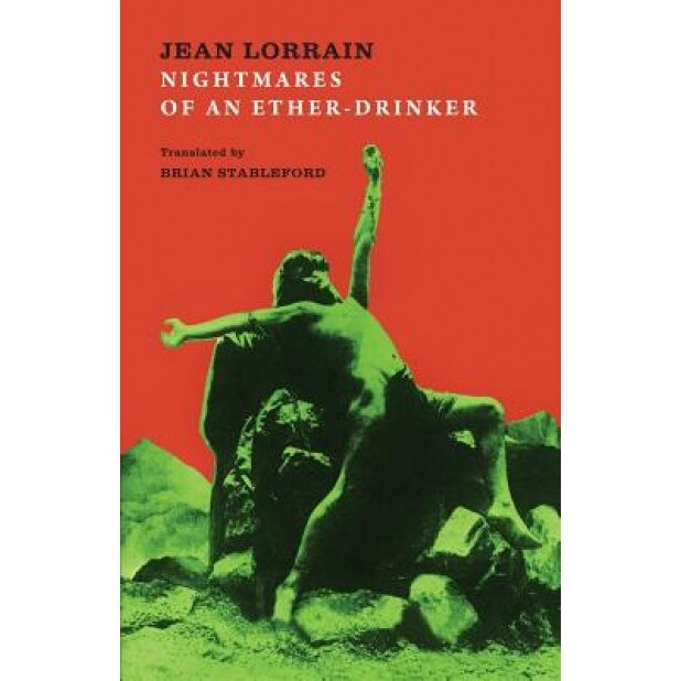 Nightmares of an Ether-Drinker, Jean Lorrain (Author)