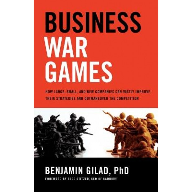 Business War Games - Benjamin Gilad (Author)