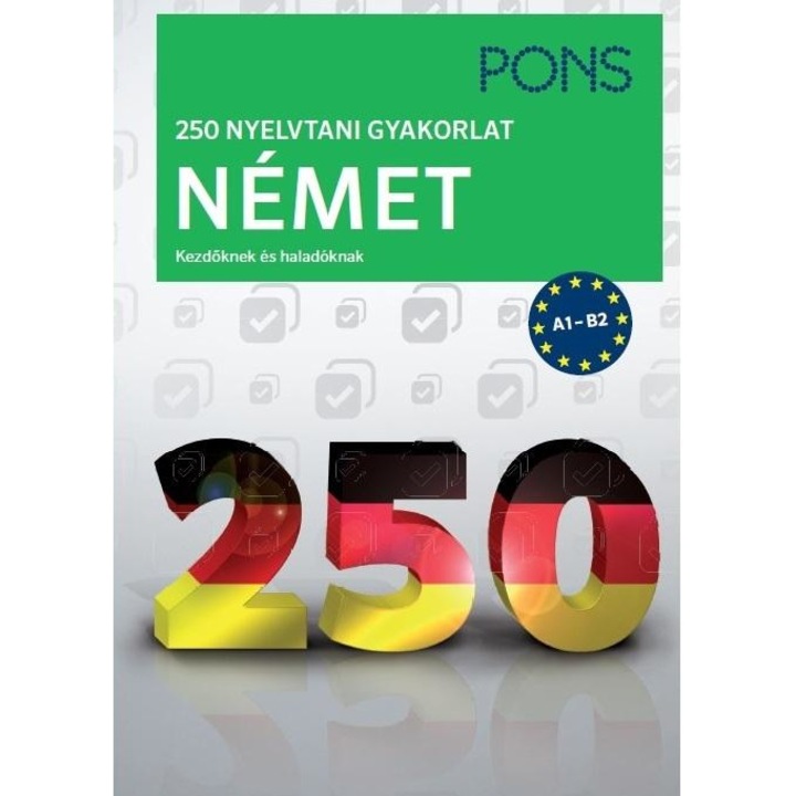 PONS 250 Граматически упражнения по немски за начинаещи и напреднали