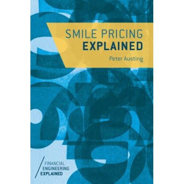 Smile Pricing Explained - Peter Austing (Author)
