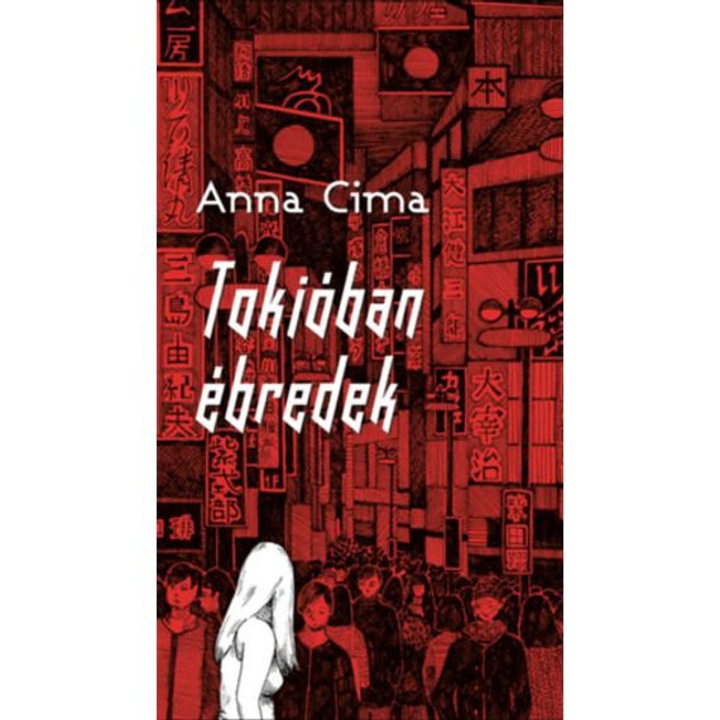 Tokióban ébredek - Anna Cima