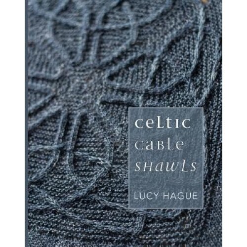 Celtic Cable Shawls, Lucy Magve (Author)