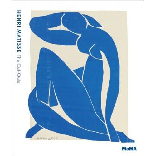 Henri Matisse: The Cut-Outs, Nicholas Cullinan (Editor)