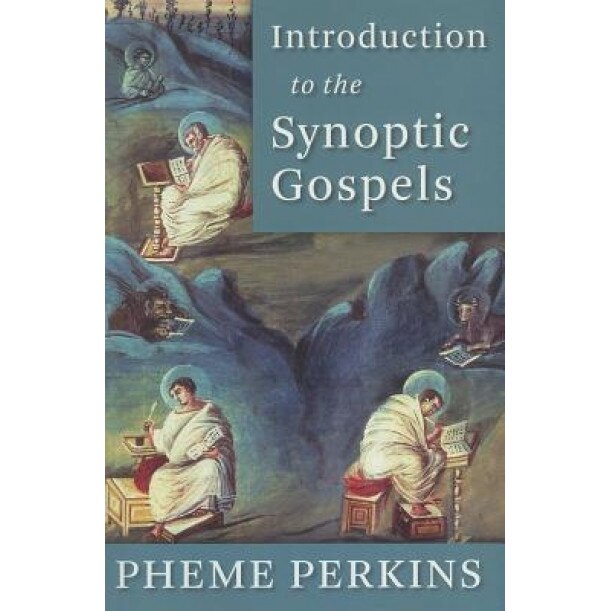 Introduction to the Synoptic Gospels, Pheme Perkins (Author)