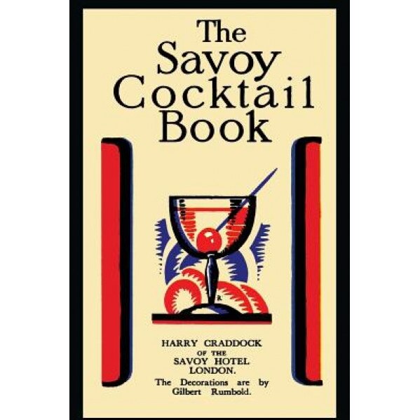 The Savoy Cocktail Book, Harry Craddock (Author)