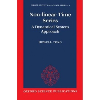 Non-Linear Time Series ' a Dynamical System Approach ', Howell Tong (Author) Non-Linear Time Series ' a Dynamical System Approach ', Howell Tong (Author)