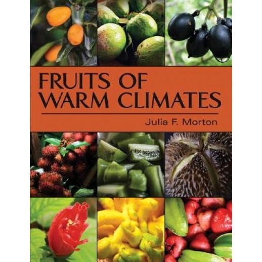 Fruits of Warm Climates, Julia F. Morton (Author)