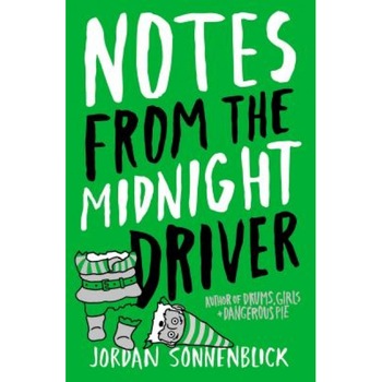 Notes from the Midnight Driver, Jordan Sonnenblick Notes from the Midnight Driver, Jordan Sonnenblick