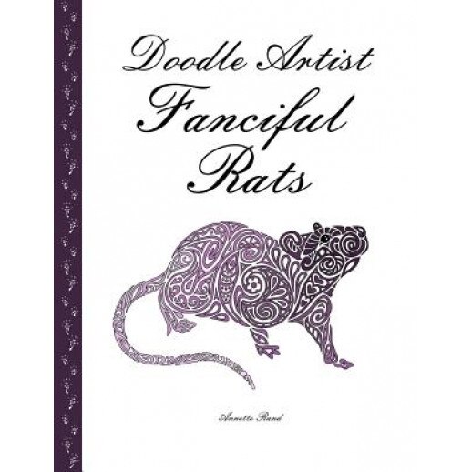 Doodle Artist - Fanciful Rats: A Colouring Book for Grown Ups, Annette Rand (Author)