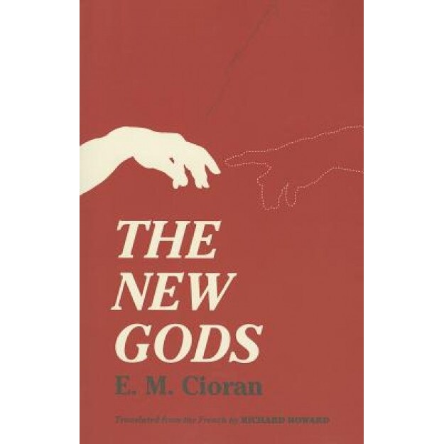 The New Gods, E. M. Cioran (Author)