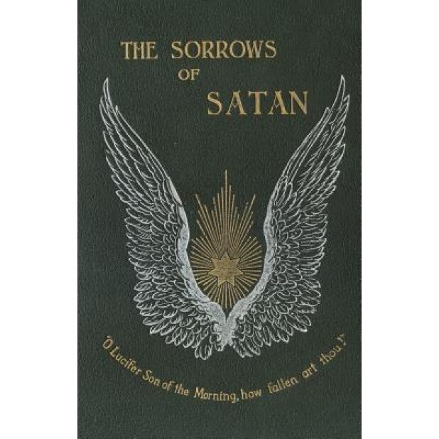 The Sorrows of Satan; Or, the Strange Experience of One Geoffrey Tempest, Millionaire, Marie Corelli (Author)