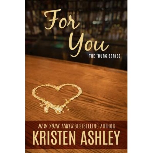 For You, Kristen Ashley (Author)
