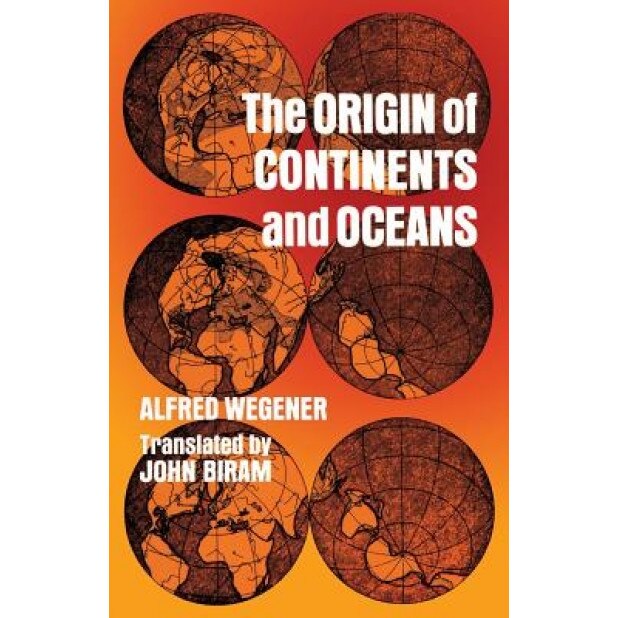 The Origin of Continents and Oceans, Alfred Wegener (Author)