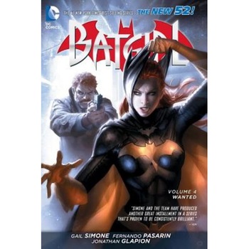 Batgirl Vol. 4: Wanted (the New 52), Gail Simone (Author) Batgirl Vol. 4: Wanted (the New 52), Gail Simone (Author)