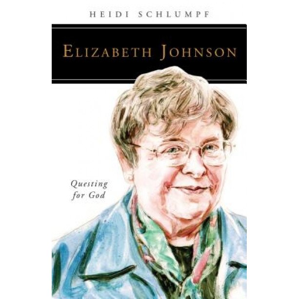 Elizabeth Johnson: Questing for God, Heidi Schlumpf (Author)