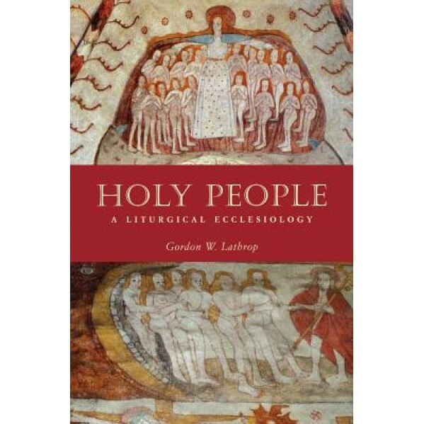 Holy People, Gordon W. Lathrop (Author)
