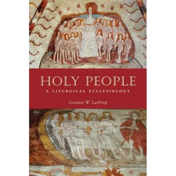 Holy People, Gordon W. Lathrop (Author) Holy People, Gordon W. Lathrop (Author)