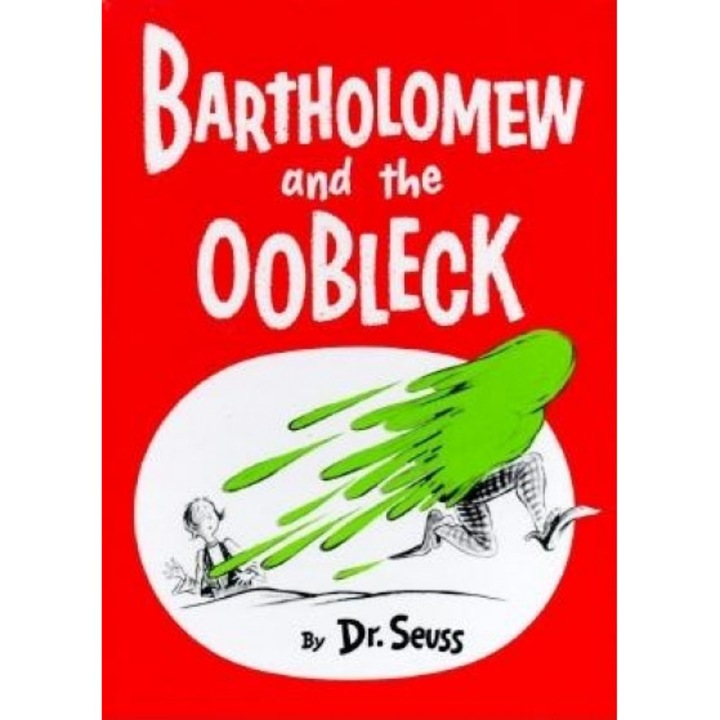 Bartholomew and the Oobleck, Dr. Seuss
