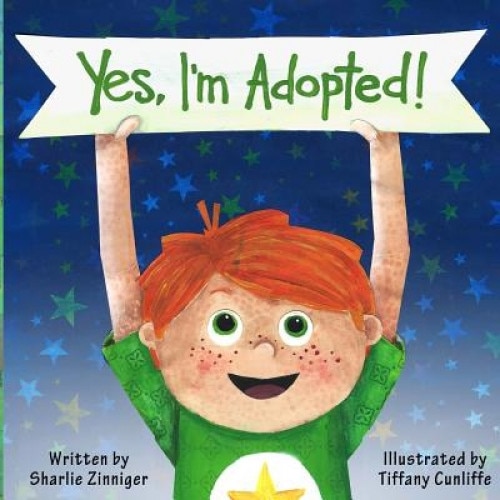Yes, I'm Adopted!, Sharlie Zinniger (Author)